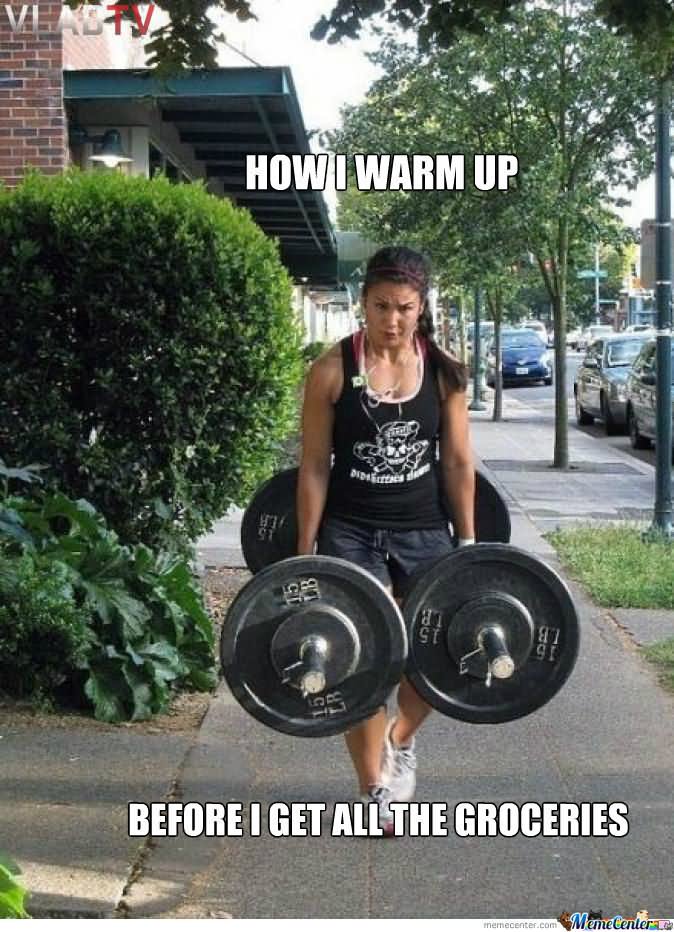Funny-Weightlifting-Meme-How-Warm-Up-Before-I-Get-All-The-Groceries-Picture.jpg